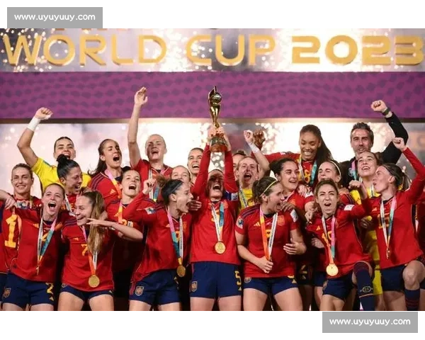 冠军的力量！西班牙女足世界杯捧杯，激昂斗志感动亿万球迷！